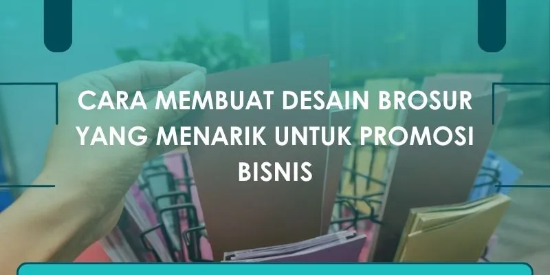 Cara Membuat Desain Brosur Menarik