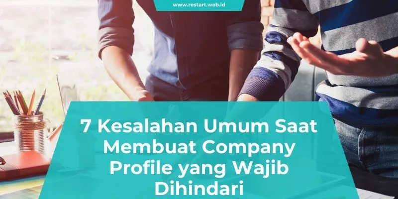 Kesalahan Saat Membuat Company Profile