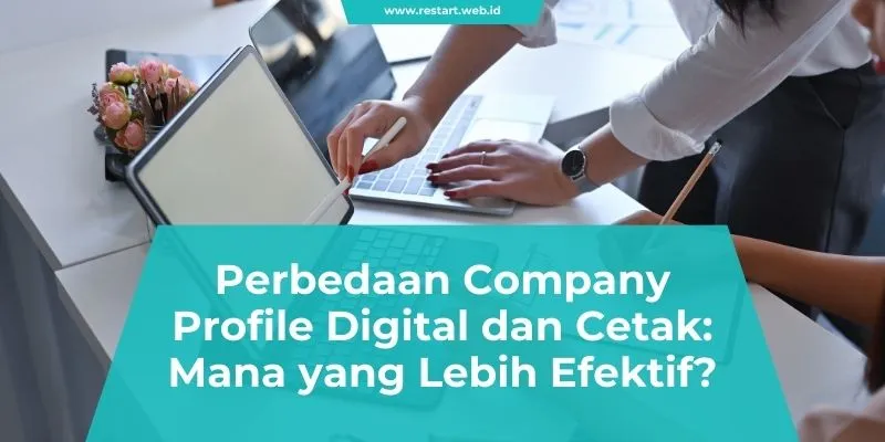 Perbedaan Company Profile Digital Cetak