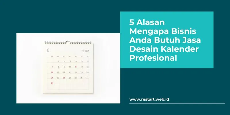 Alasan Mengapa Bisnis Butuh Desain Kalender Profesional
